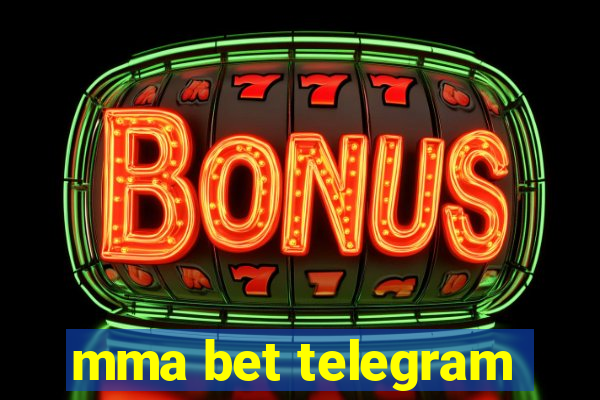 mma bet telegram